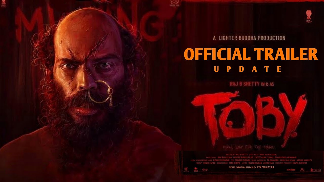 Toby Movie Trailer Toby Movie Update Toby Kannada Movie Trailer Raj B Shetty Brine