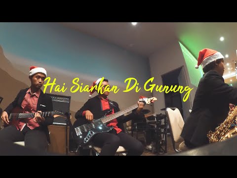 Hai Siarkan Di Gunung (New Arragement)