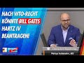 Nach WTO-Recht könnte Bill Gates Hartz 4 beantragen! - Markus Frohnmaier - AfD-Fraktion im Bundestag