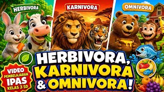 Pengelompokan Hewan Berdasarkan Makanannya: Herbivora, Karnivora & Omnivora 🌿🥩 | IPAS SD