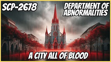 Reacting to SCP 2678 - Department of Abnormalities - A City All of Blood