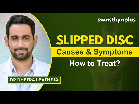 Slipped Disc: How to Treat? | Causes & Symptoms | Prolapsed Disc | Dr Dheeraj Batheja