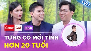 Come Out - BRAS #254 | Chàng Dancer Come Out từ nhỏ, từng có mối tình với Sugar Daddy hơn 20 tuổi