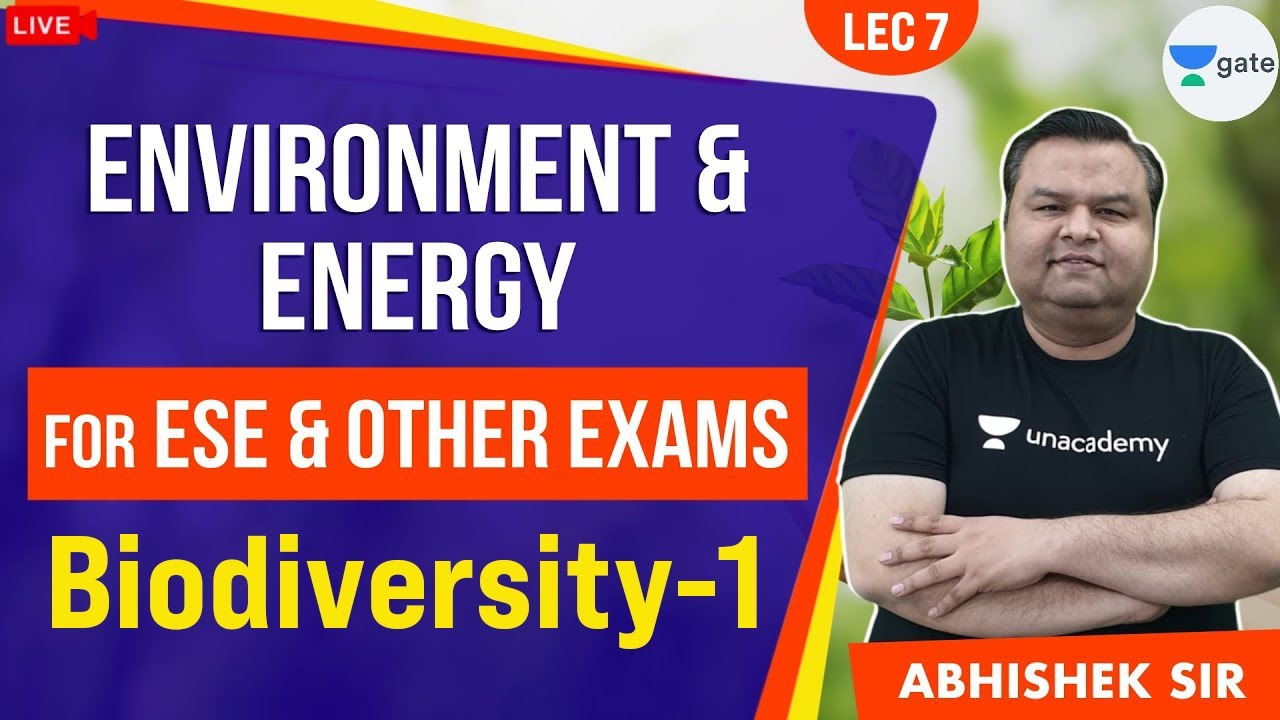 Biodiversity - 1 | L:7 | Environment & Energy | ESE 2021/22 Exam (All Branches) | Abhishek Sir