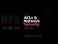 CCNA 200-301 - ACLs and Network Security