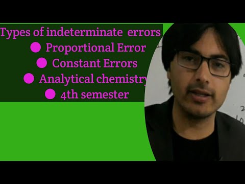 indeterminate errors| proportional errors|constant errors|4th semester analytical chemistry