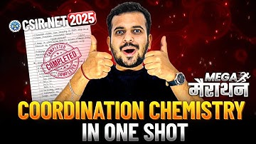 Dont Miss This - Coordination compounds in one shot for csir net 2025