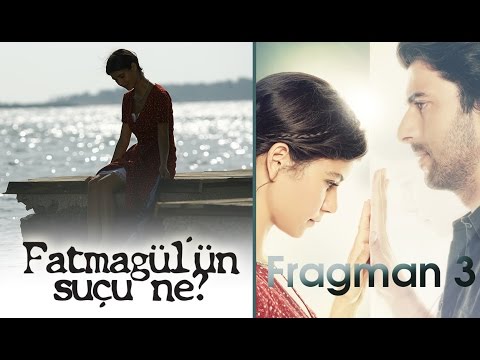 Fatmagülün Suçu Ne 3.Fragman