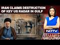 Iran Attacks US Radar | Iran Claims Destruction of Key US Radar in Gulf