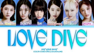 LOVE DIVE "IVE' Color coded lyrics,Han,Rom,ing.