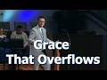 Grace That Overflows | 2 Corinthians 8:1–24