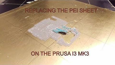 Replacing PEI Sheet on Prusa i3 MK3