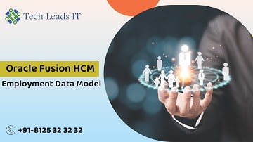 Oracle Fusion Core HR | Employment Data Model | Core HR Training