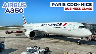 1 Hour Flight in A350? | Air France A350-900 Paris to Nice | BUSINESS CLASS Trip Report [4K]