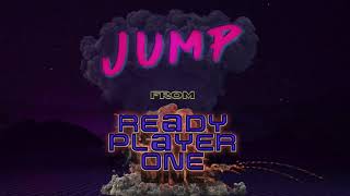 READY PLAYER ONE - JUMP (Van Halen Mashup)