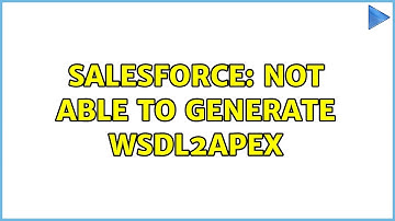 Salesforce: Not able to generate Wsdl2Apex