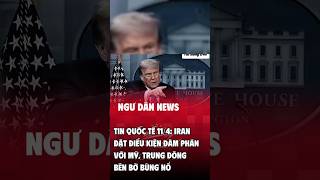 🔥 TIN QUỐC TẾ 11/4: IRAN ĐẶT ĐIỀU KIỆN ĐÀM PHÁN VỚI MỸ, TRUNG ĐÔNG BÊN BỜ BÙNG NỔ #shorts