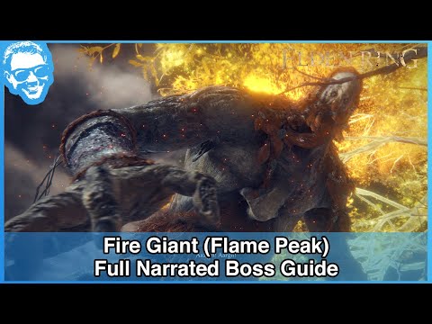 Fire Giant (Flame Peak) - Full Narrated Boss Guide - Elden Ring [4k HDR]
