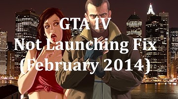 GTA IV Not Launching Fix (Steam) STILL WORKS!