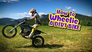 How To Wheelie A Dirt Bike (NEW VERSION)