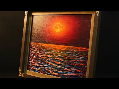 油絵】朱色の満月と蒼き波｜幻想的な夜空と光り輝く海の描き方 - YouTube