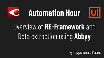 Overview of RE Framework | Data Extraction using Abbyy