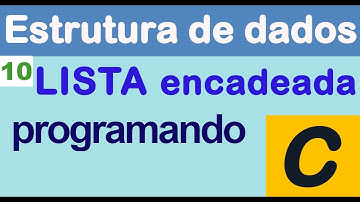 Estruturas de Dados 10 [ LISTA ENCADEADA ] Implementando as funções imprimir lista e buscar nó em C.