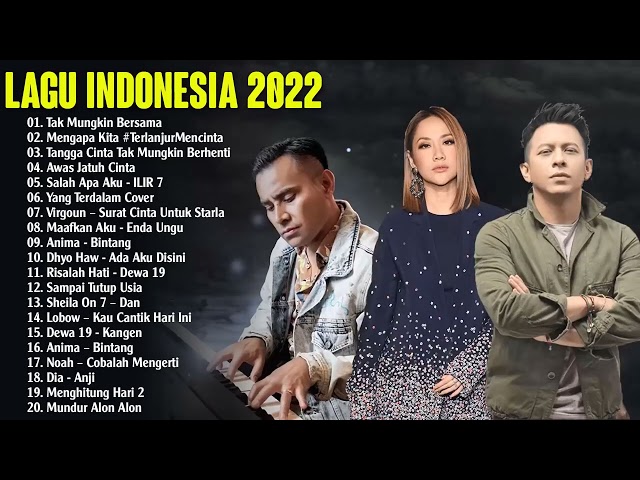 Top Lagu Pop Indonesia Terbaru 2022 Hits Pilihan Terbaik+enak Didengar Waktu Kerja class=