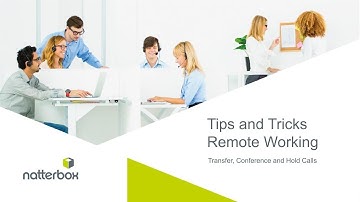 Transfer, Conference and Hold Calls - Natterbox Remote Working Tips