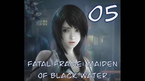 Fatal Frame: Maiden of Black Water - part 5