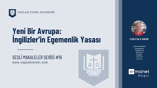 Yeni Bir Avrupa İngilizler’in Egemenlik Yasası I Chuck E. Faroe I Sesli Makaleler Serisi #16