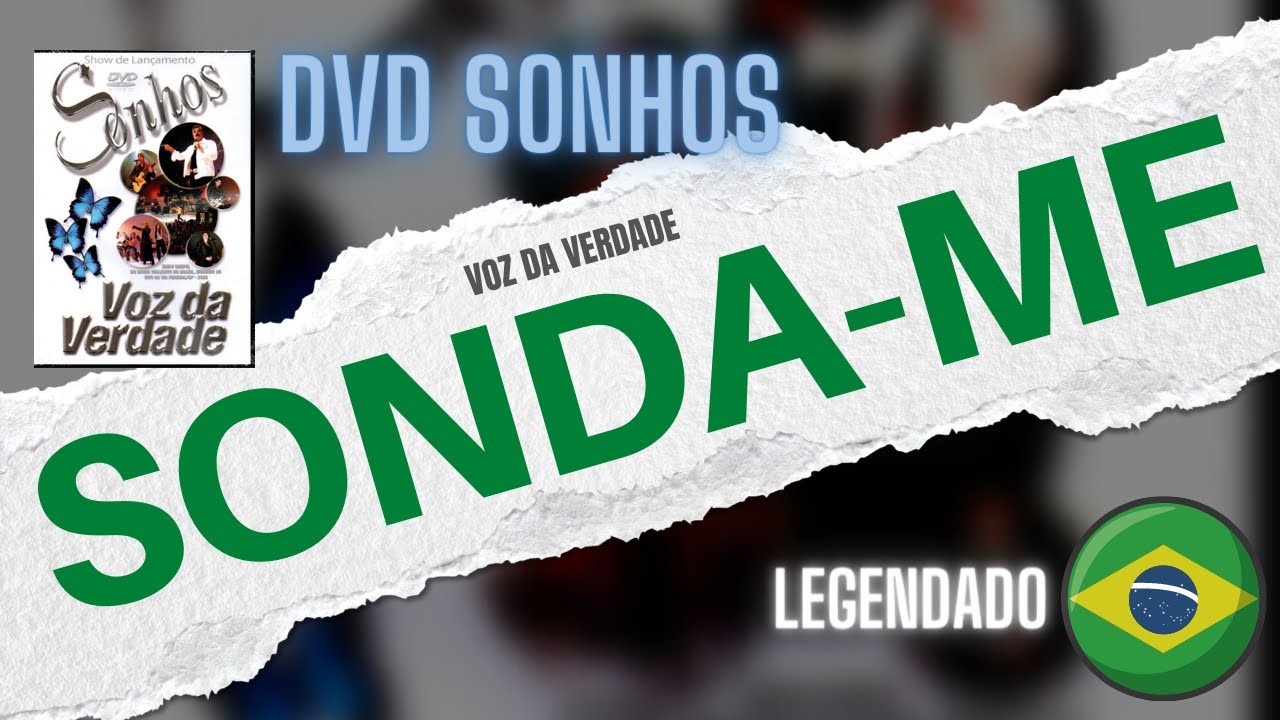 Sonda-Me  - Legendado Português - Voz da Verdade 