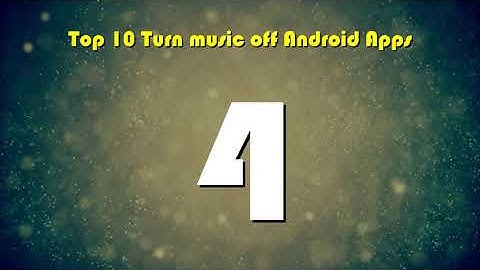 Top 10 Turn music off Android App | Review