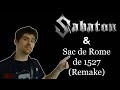 Metalleux curieux 1  sabaton et sac de rome 1527  remake