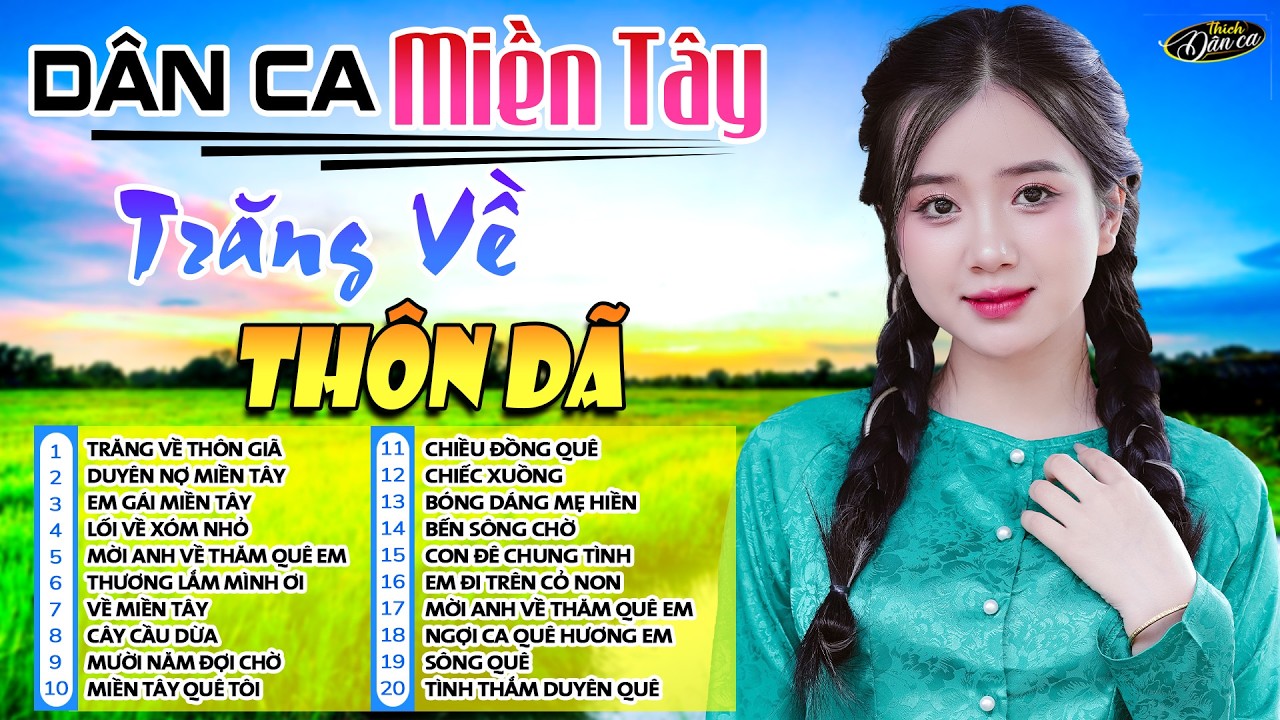 Trăng Về Thôn Giã ➤ Liên Khúc Dân Ca Miền Tây Hay Nhất 2026 | Dân Ca Quê Hương Nghe Là Nhớ Mãi