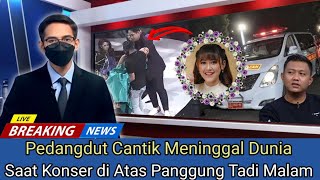 INNALILLAHI: Pedangdut Cantik Meninggal Dunia Saat Konser di Atas Panggung