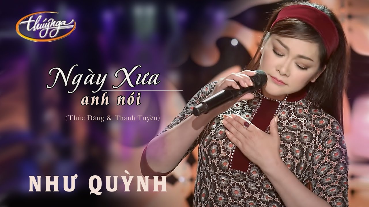 Như Quỳnh - Ngày Xưa Anh Nói | Thanh Tuyền Live Show - youtube
