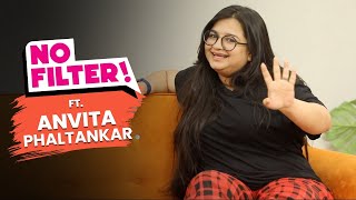 No Filter With Anvita Phaltankar | Ep.2 | अन्विताच्या अफेरच्या चर्चा आणि बरंच काही | Lokmat Filmy