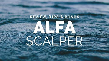 Alfa Scalper Review and Tips how to use