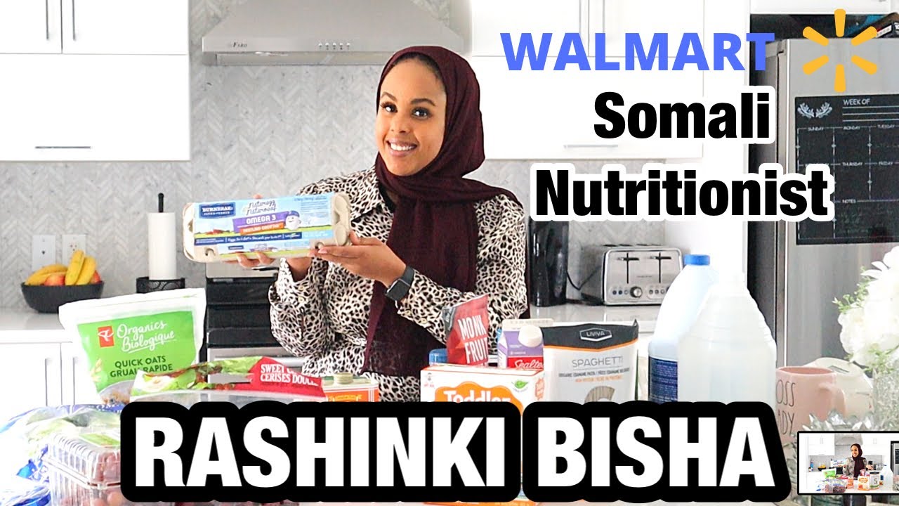 RASHINKI BISHA | WALMART GROCERY HAUL | SOMALI NUTRITIONIST | Naz Ahmed