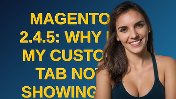 Magento: Magento 2.4.5: Why is my custom tab not showing in the backend without fields?