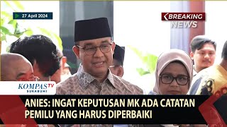 Anies: Bagi-Bagi Kewenangan Terus, Ingat Keputusan MK Ada Catatan Pemilu Yang Harus Diperbaiki