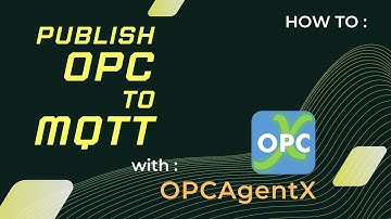 How to Publish OPC Data to MQTT