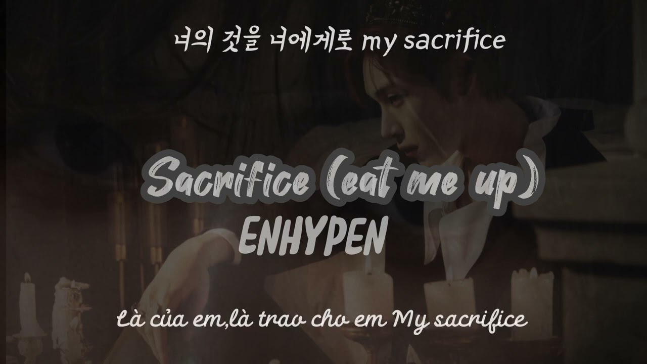 ENHYPEN (엔하이픈) – Sacrifice (Eat Me Up) Lyrics