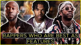 Rappers Who Are Better As Features
