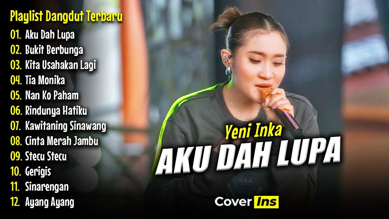 Yeni Inka - Aku Dah Lupa | Full Album Terbaru 2025 Tanpa Iklan