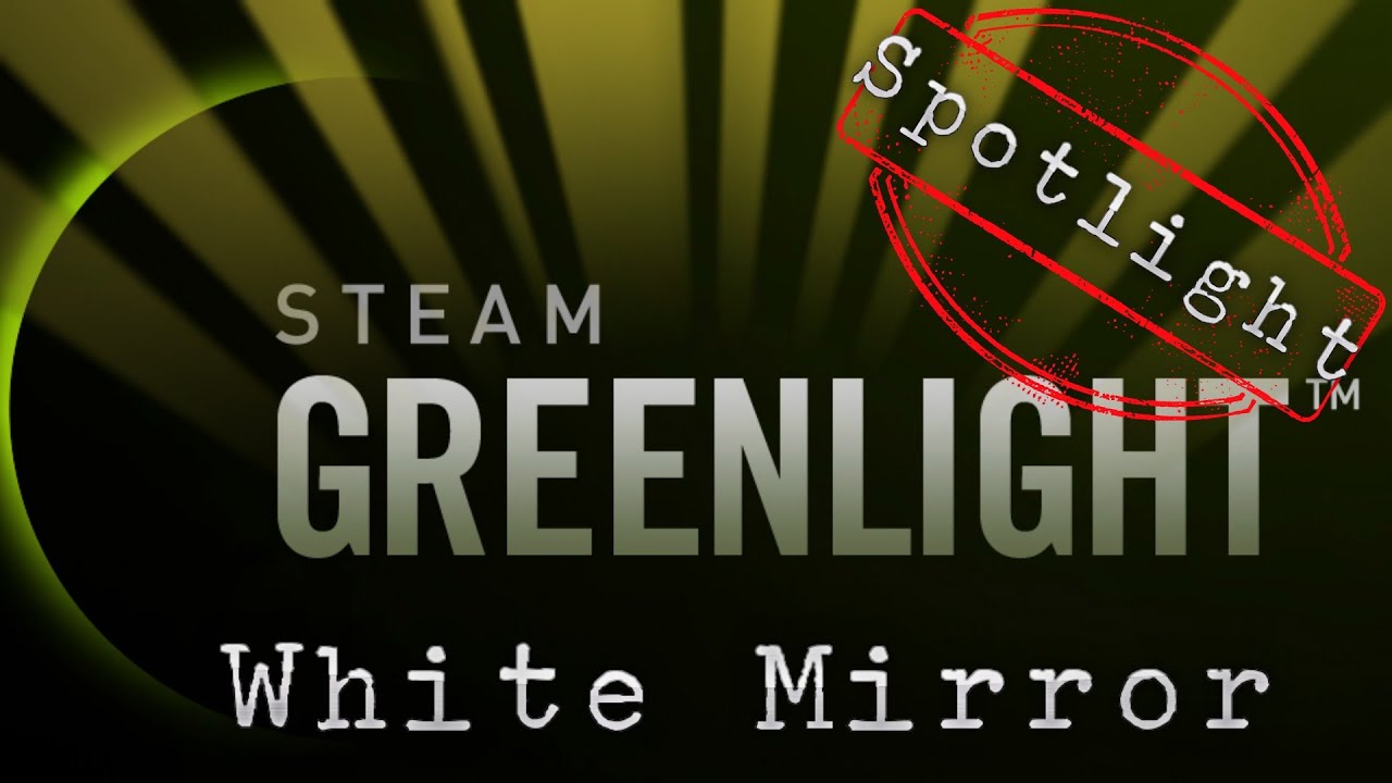 Steam Greenlight. Spotlight steam