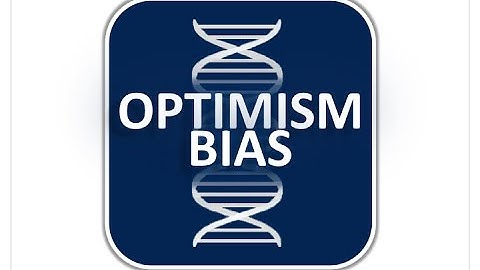 Optimism Bias
