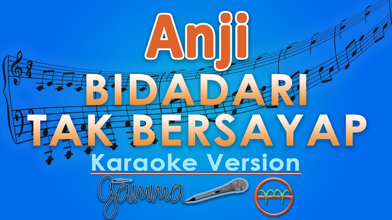 Anji Bidadari Tak Bersayap Karaoke Gmusic Youtube