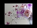 B&#39;z        イチブトゼンブ   【癒しのオルゴール】    Music box